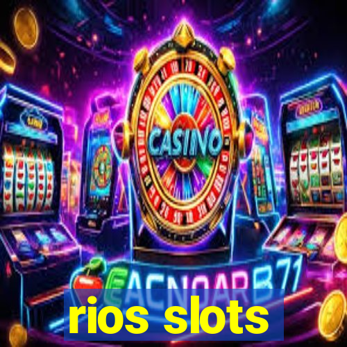 rios slots